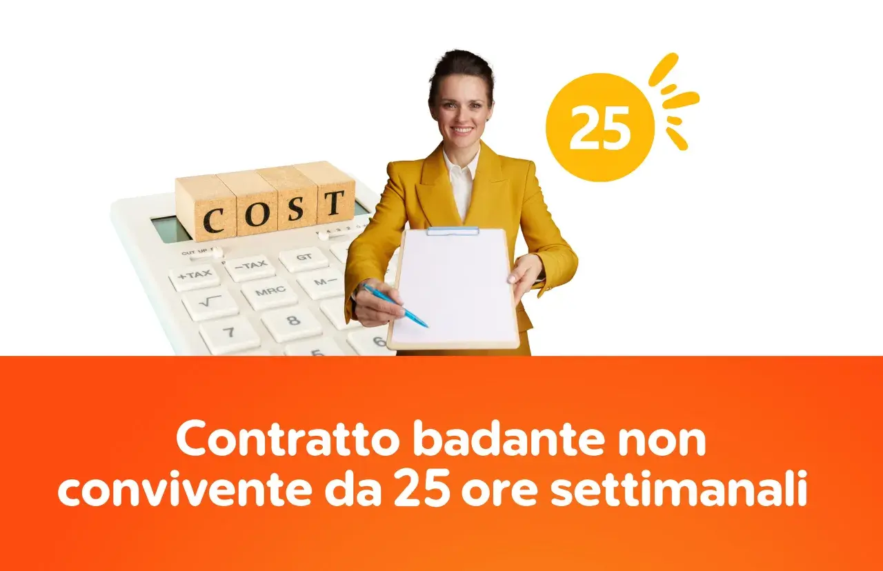 Donna sorridente con un foglio e penna, calcolatrice con blocchi "COST" e numero 25. Contratto badante non convivente da 25 ore settimanali.